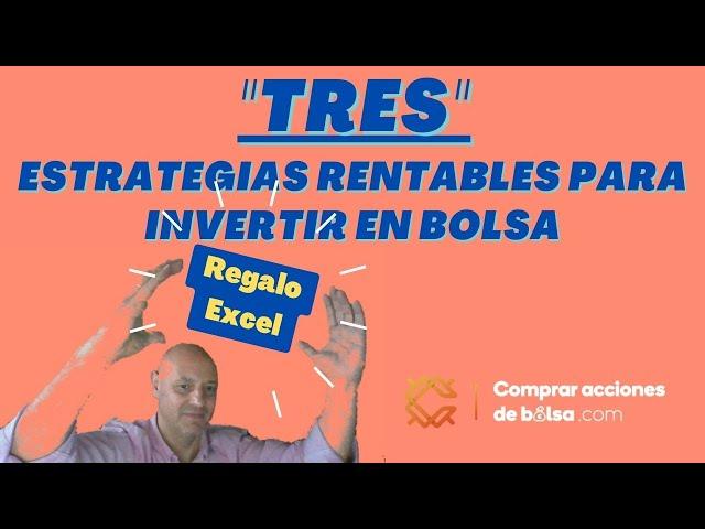 3 ESTRATEGIAS DE INVERSIÓN RENTABLES  PARA INVERTIR CON FONDOS Y CON ACCIONES  EXCEL GRATIS