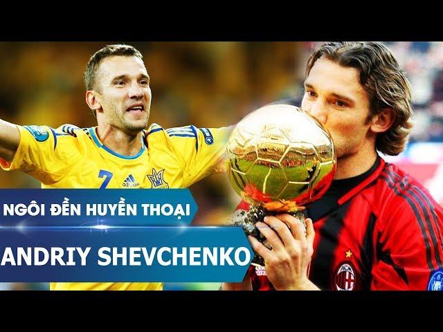 Ngôi đền huyền thoại | Andriy Shevchenko