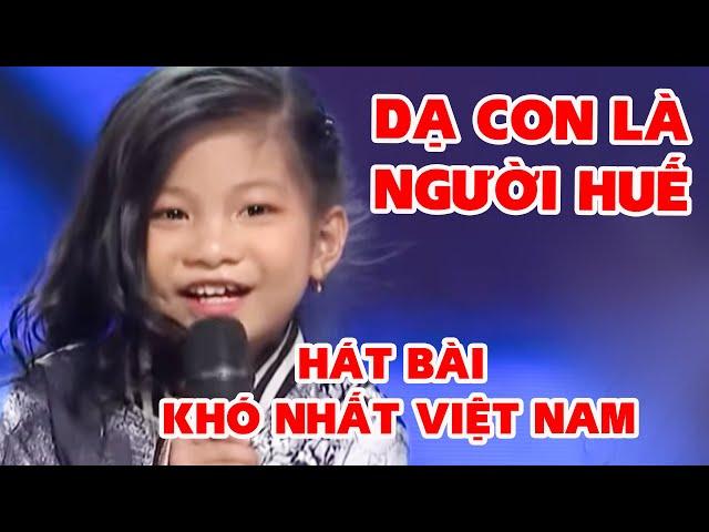 Dám Thách Thức Giám Khảo CÔ BÉ NGƯỜI HUẾ Chơi Lớn HÁT BÀI HÁT KHÓ NHẤT VIỆT NAM Với Giọng Cực Đỉnh