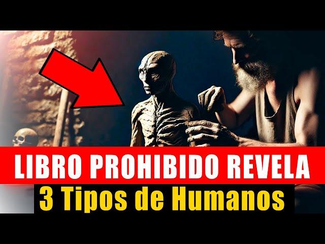 Libro PROHIBIDO Revela TRES Tipos de Humanos | ¿Cuál ERES tú?