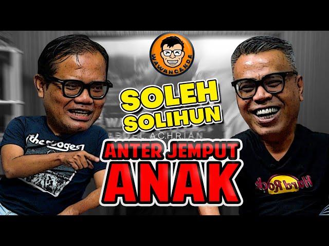 WAWANCANDA SOLEH SOLIHUN - TERLALU BANYAK WAKTU LUANG