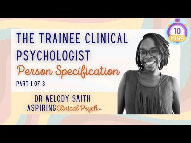 Trainee Clinical Psychologist Person Specification Part 1 of 3