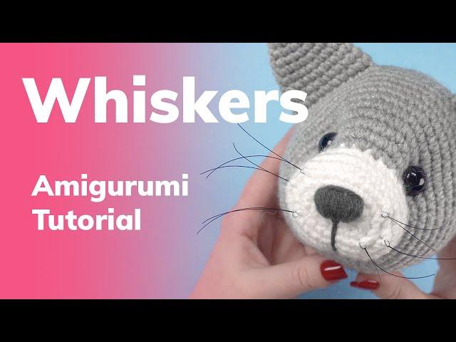 Whiskers Amigurumi Crochet Tutorial