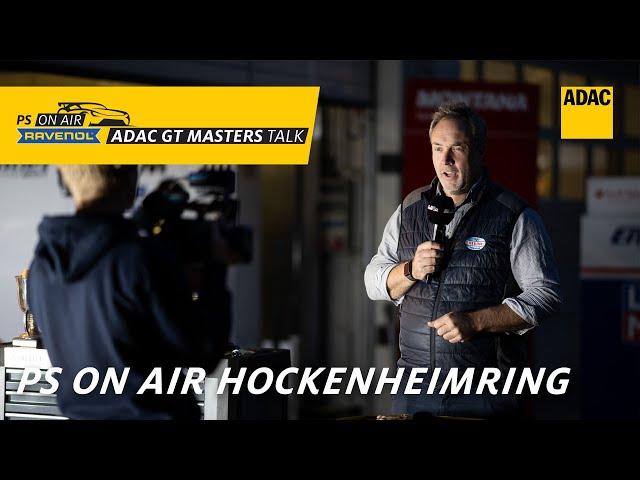 Re-Live vom Hockenheimring: PS on Air - Der Ravenol ADAC GT Masters Talk