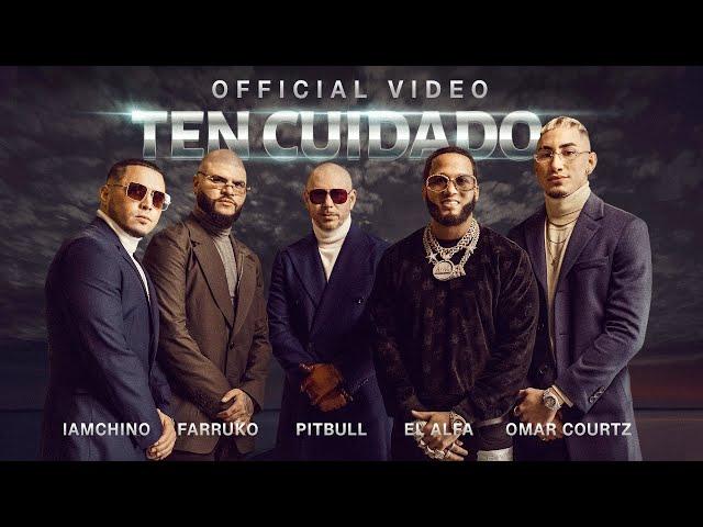 Pitbull, @farruko ,  @iamchino , @ElAlfaElJefeTV  x @OmarCourtz - Ten Cuidado (Official Video)