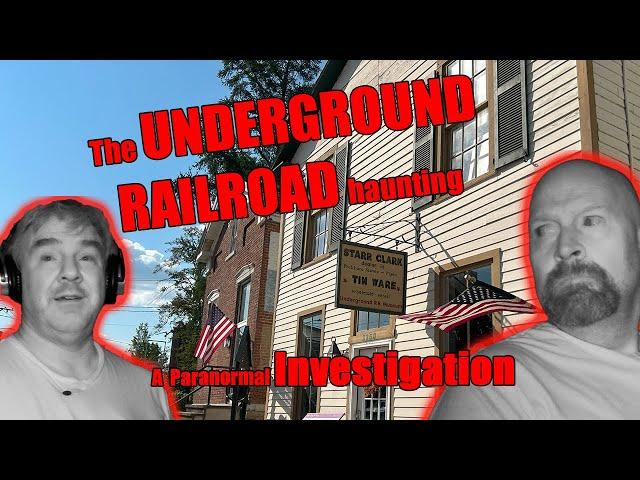 Underground Railroad Haunting! Starr Clark Tin Shop