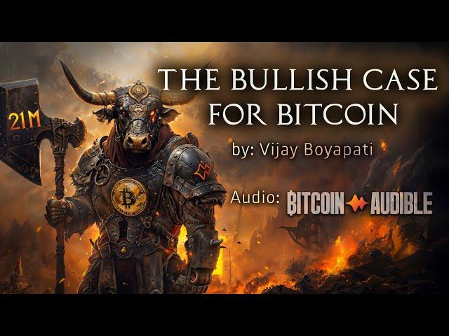 The Bullish Case for Bitcoin - by Vijay Boyapati