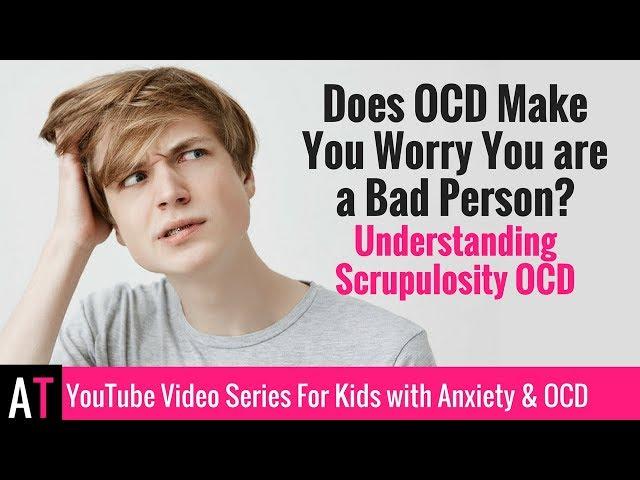 Video for Kids: Does OCD Give You Bad Thoughts? ( Understanding Scrupulosity OCD)