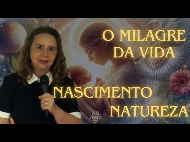 O Milagre da Vida: Nascimento e a Natureza | Lúcia Helena Galvão #filosofia