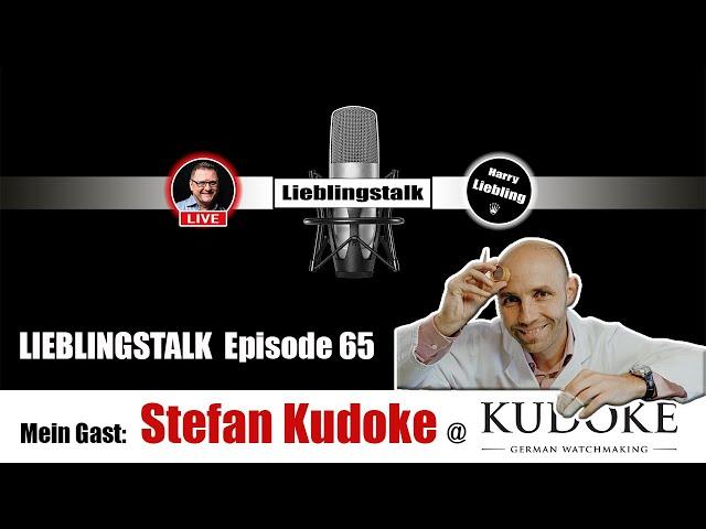 Lieblingstalk Episode 65 mit Stefan Kudoke @kudokewatches