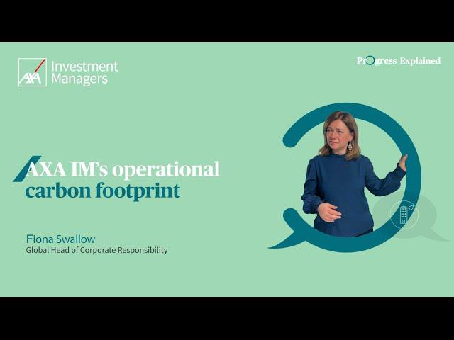 What is AXA IM's Operational Carbon Footprint? AXA IM for Progress Monitor - Fiona Swallow