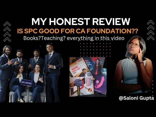 Honest Review on SPC|Saloni Gupta|CA Foundation|