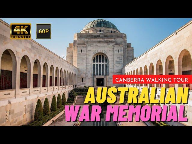 Australian War Memorial | Canberra ACT |  Australia【4K】
