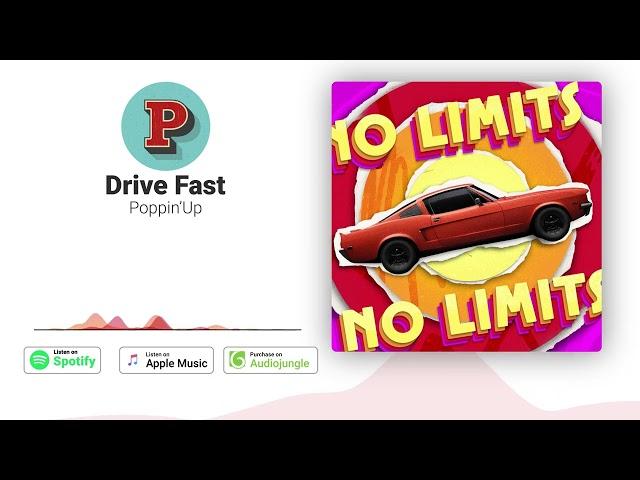 Poppin'Up - Drive Fast | Royalty Free Music