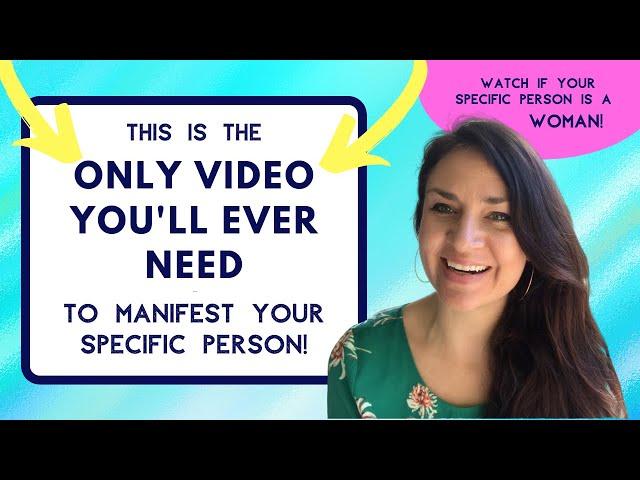 Manifest a Specific Person Guided Meditation (Watch if Your Specific Person is a WOMAN!)