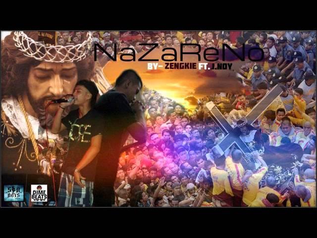 NAZARENO  BY : ZENGKIE FT. J.NOY