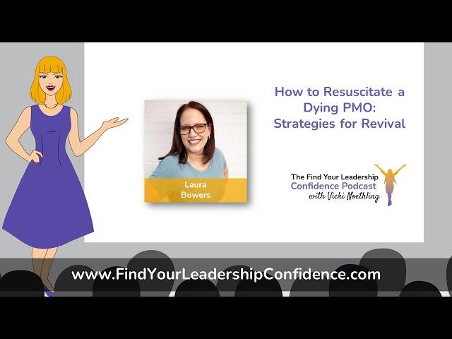 Laura Bowers on How to Resuscitate a Dying PMO-Strategies for Revival EP  283