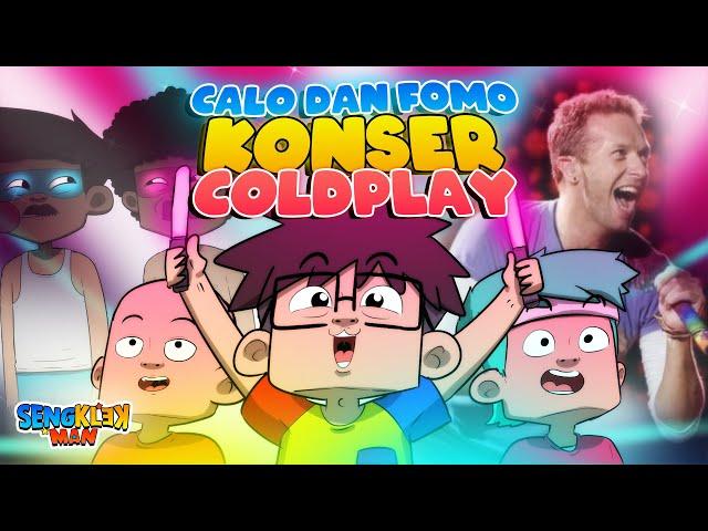 CALO DAN FOMO COLDPLAY - sengklekman