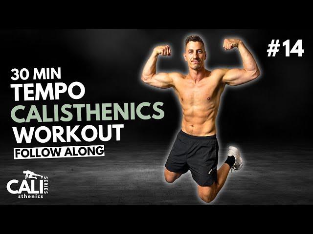 30 Min TEMPO TRAINING CALISTHENICS WORKOUT | Day 14