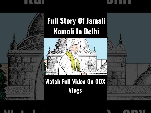 Jamali Kamali Full Story  #jamalikamalistory #jamalikamalimasjid #gdxvlogs