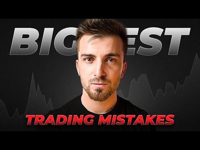 WORST Trading Mistakes (after blowing 10 accounts)