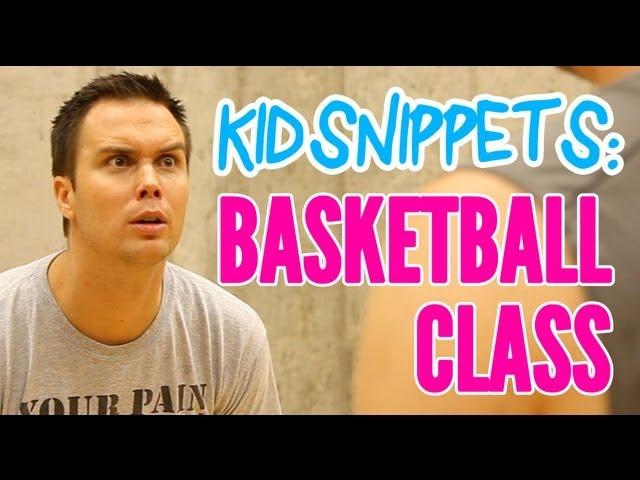 Kid Snippets: "Basketball Class" (Imagined by Kids)