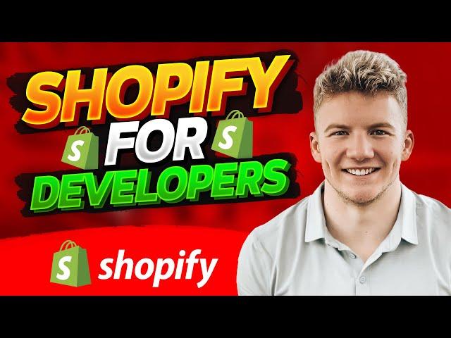  Shopify For Developers  Shopify Developers In 2024