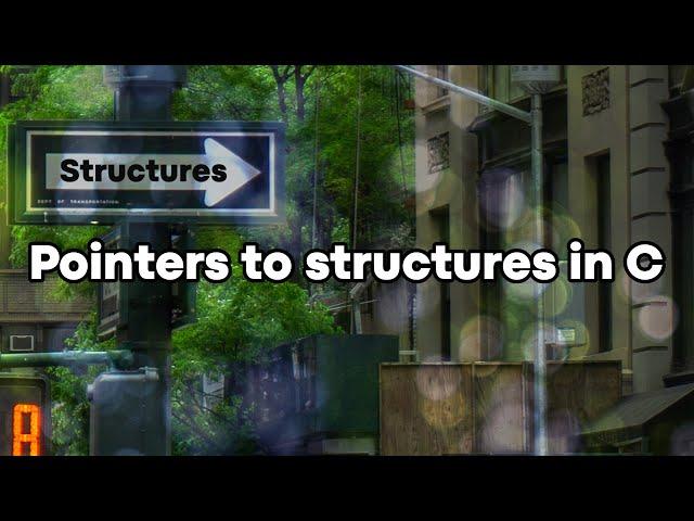 Pointers to Structures in C - 9 Examples to Kickstart Your Journey