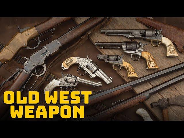 The Weapons of the Wild West - Historical Curiosities