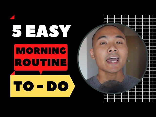 5 Easy Morning Routine - WhatNowTommy