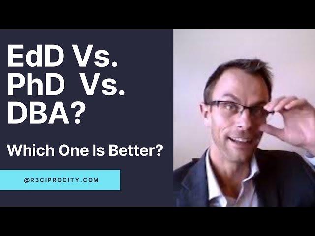 EDD, PhD, Or DBA: Which Is Best?