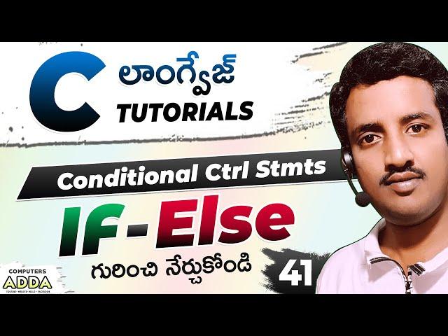 41 If-Else Statement  in C-Lang Telugu || Conditional Control Statements in C -Language in Telugu