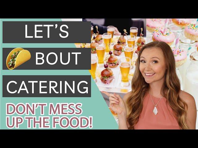 My BEST Tips for Booking a Caterer - Everything You Need to Know To NAIL Your Wedding Food