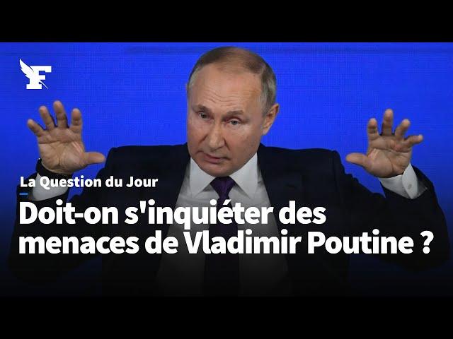 Etes-vous inquiets des menaces de guerre mondiale de Vladimir Poutine ?