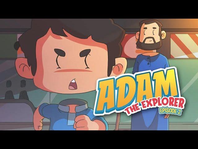 Adam the Explorer - Ep 2: What to Do to Enter Jannah?