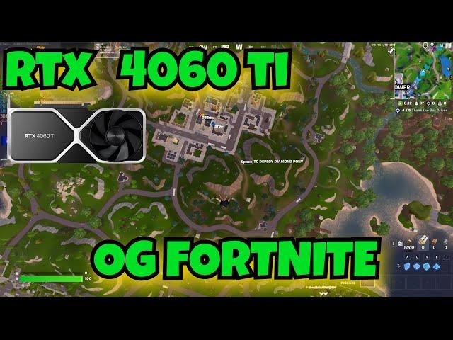 RTX 4060 Ti 8GB - OG Fortnite  - Performance Mode 1440p