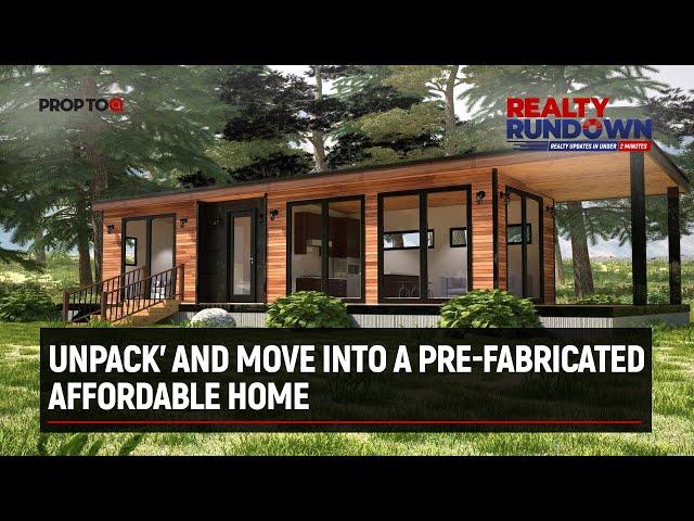 Unpack’ and move into a pre-fabricated affordable home