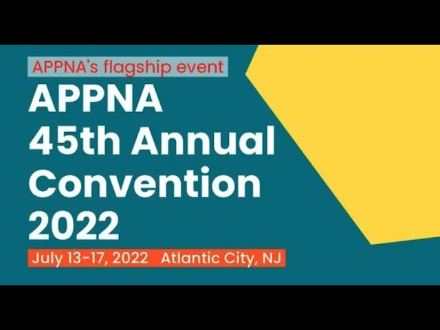 APPNA 45th Annul Convention 2022- Atlantic City, New Jersey