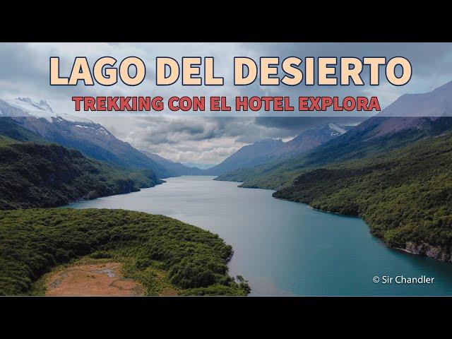  Trekking en Lago del Desierto - Patagonia (con guías del hotel Explora)