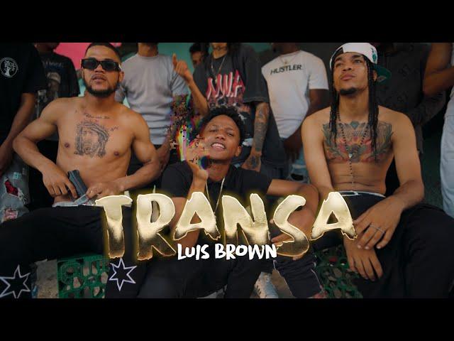 Luis Brown - Transa (Video Oficial) @Dracoganga