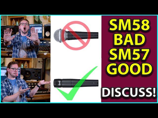 Why the SM58 is bad (But I love the SM57) - A Discussion