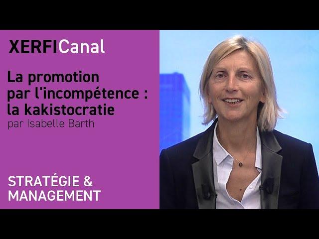 La promotion par l'incompétence : la kakistocratie [Isabelle Barth]