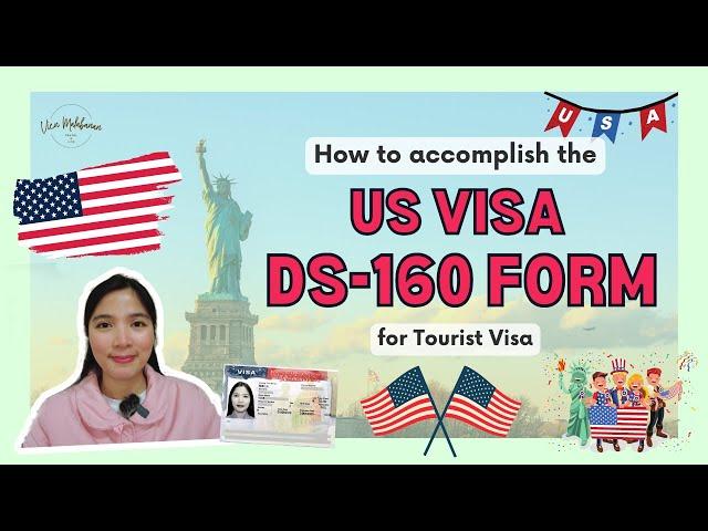 How to Accomplish the DS-160 Form for the US Tourist Visa Application | Vien Mlbnn