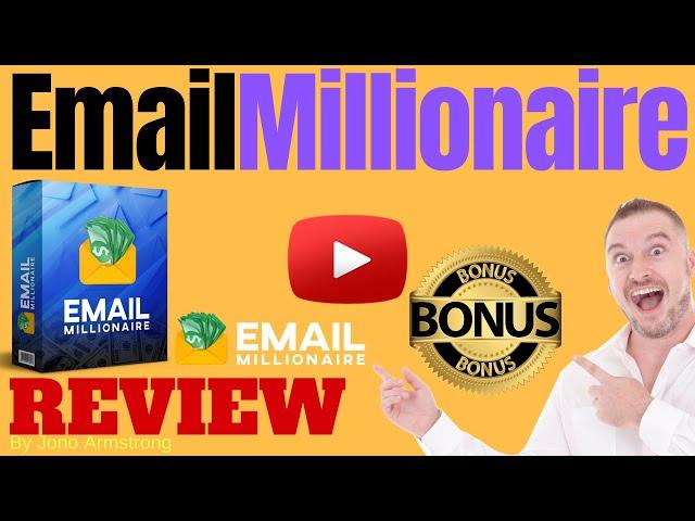 Email Millionaire Review ️ WARNING ️ DON'T GET Email Millionaire WITHOUT MY  CUSTOM  BONUSES!!