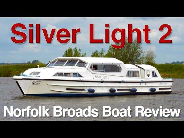 Norfolk Broads - Silver Light 2 Boat Review