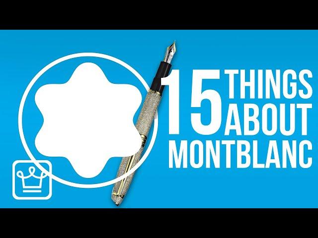 15 Things You Didn't Know About MONTBLANC