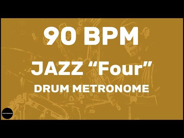 Jazz "Four" | Drum Metronome Loop | 90 BPM