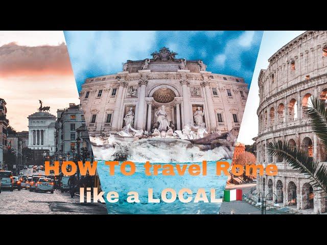 HOW TO travel ROME like a LOCAL - vlog 2020