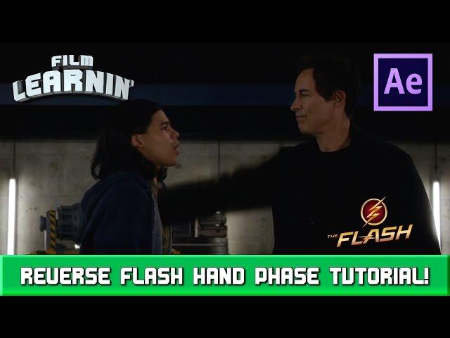 Reverse Flash Hand Phase Effect Tutorial! | Film Learnin