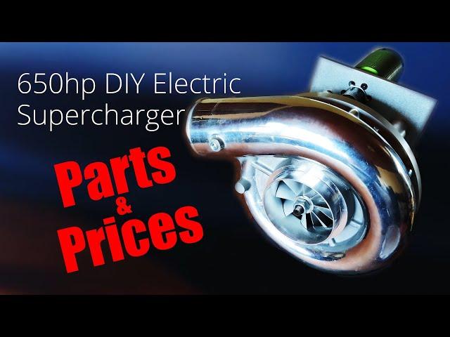 DIY 650hp Electric Supercharger - Parts & Prices